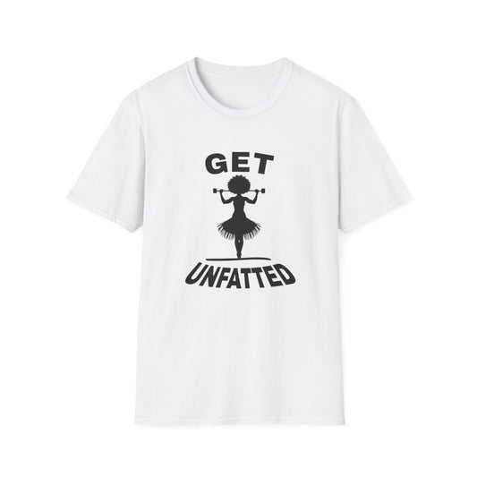 GET UNFATTED Unisex Softstyle T-Shirt